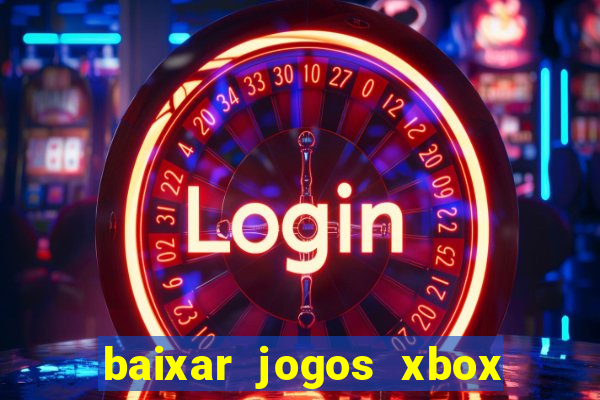 baixar jogos xbox 360 lt